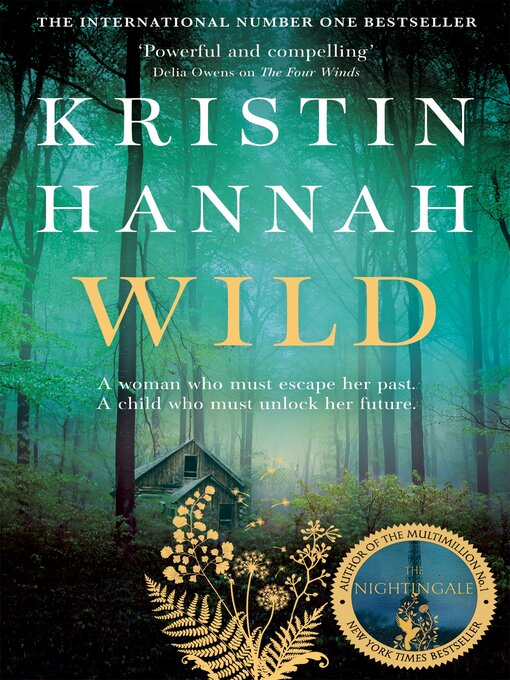 Title details for Wild by Kristin Hannah - Available